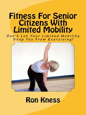 cover image of Fitness For Senior Citizens With Limited Mobility